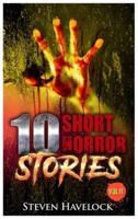 10 Short Horror Stories Vol