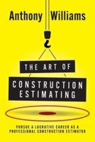The Art of Construction Estimating