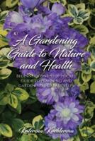 A Gardening Guide to Nature and Health