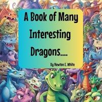 A Book of Many Interesting Dragons....