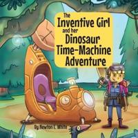 The Inventive Girl and Her Dinosaur Time-Machine Adventure