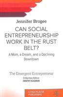 Can Social Entrepreneurship Work in the Rust Belt?