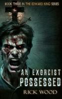 An Exorcist Possessed