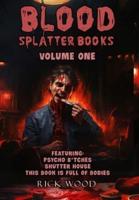 Blood Splatter Books Omnibus Volume One