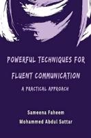 Powerful Techniques for Fluent Communication