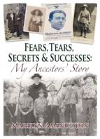 Fears, Tears, Secrets and Successes