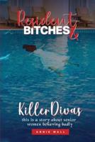 Resident Bitches & Killer Divas