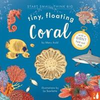 Tiny, Floating Coral