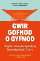 Gwir Gofnod O Gyfnod - Diogelu Lleisiau Menywod Yng Ngwleidyddiaeth Cymru
