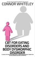 CBT For Eating Disorders And Body Dysphoric Disorder