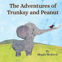 The Adventures of Trunksy and Peanut