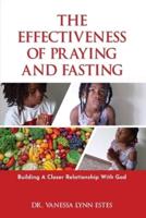 The Effectiveness of Praying and Fasting