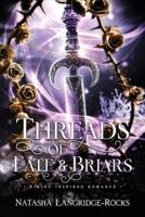 Threads of Fate and Briars