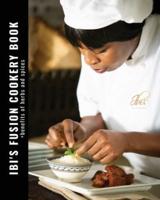 IBI'S FUSION COOKERY BOOK : +benefits of herbs and spices