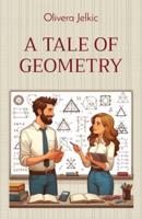 A Tale of Geometry