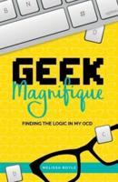 Geek Magnifique