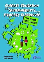 Climate Education and Sustainability in the Primary Classroom