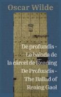 De profundis - La balada de la cárcel de Reading / De Profundis - The Ballad of Reading Gaol