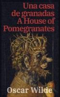 Una Casa De Granadas - A House of Pomegranates