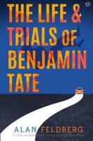 The Life and Trials of Benjamin Tate