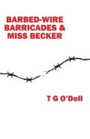 Barbed-Wire, Barricades & Miss Becker
