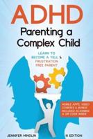 ADHD Parenting a Complex Child