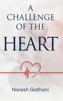 A Challenge of the Heart