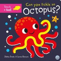 Can You Tickle an Octopus?