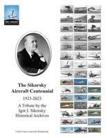 The Sikorsky Aircraft Centennial