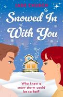 Snowed In With You
