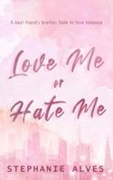 Love Me or Hate Me - Special Edition