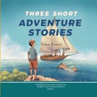 Three Short Adventure Stories