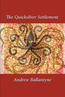 The Quicksilver Settlement