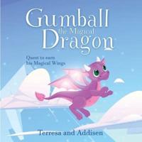 Gumball, the Magical Dragon and His Quest to Earn His Magical Wings