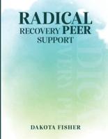 Radical Recovery Peer Support