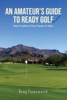 An Amateur's Guide to READY GOLF