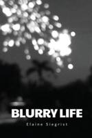 Blurry Life