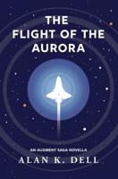 The Flight of the Aurora: An Augment Saga Novella