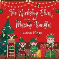 The Workshop Elves and the Missing Baubles