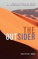 The Outsider: Rejection of man is not the end but the beginning of something greater