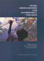 Trade Liberalisation and Environment Linkages