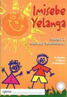 Imisebe Yelanga. Gr 2 Learner's Activity Book