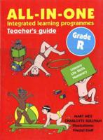 All-in-One: Integrated Learning Programmes Gr R: Teacher&#39s Guide