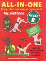 All-in-One Integrated Learning Programmes My Workbook. Gr R