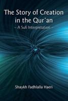 The Story of Creation in the Qur'an: A Sufi Interpretation