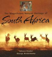 Magnificent Natural Heritage of South Africa