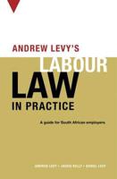 Andrew Levy's Labour Law In Practice
