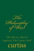 The Philosophy of War