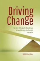 Driving Change. The Story of the South Africa Norway Tertiary Education Development Programme
