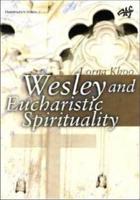 Wesleyan Eucharistic Spirituality